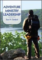 Adventure Ministry Leadership 1606790935 Book Cover