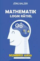Mathematik Logik R�tsel: Numbrix 10x10 1793410453 Book Cover