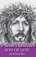 Firstborn Son of God 1532681119 Book Cover