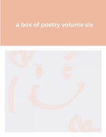 A box of poetry volume six 1387837850 Book Cover