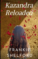 Kazandra Reloaded B088BJYYKW Book Cover