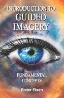Introduction to Guided Imagery: Fundamental Concepts B0F9TGM1PB Book Cover