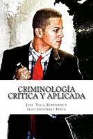 Criminologia Critica Y Aplicada 1491225165 Book Cover
