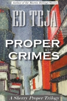 Proper Crimes: The Trilogy B0B6MFFHYG Book Cover