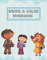 Write & Color Workbook: A handwriting and coloring book for kids learning letters and handwriting. 1695442415 Book Cover