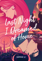 Last Night I Dreamed of Home: A Novel 1324125950 Book Cover