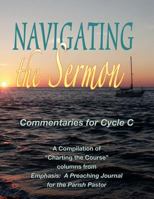 Navigating the Sermon for Cycle C of the Revised Common Lectionary 0788026763 Book Cover