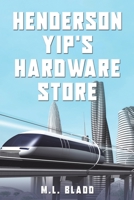 Henderson Yip's Hardware Store 152893248X Book Cover