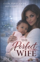 The Perfect Wife B0GT5284ZN Book Cover