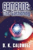 Gamaone: The Gathering 1629070882 Book Cover