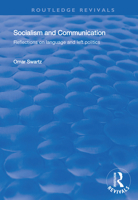 Socialism and Communication: Reflections on Language and Left Politics (Avebury Series in Philosophy) 1138342823 Book Cover
