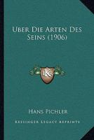 Uber Die Arten Des Seins (1906) 1160286035 Book Cover