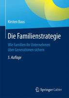 Die Familienstrategie: Wie Familien Ihr Unternehmen Uber Generationen Sichern 3658142618 Book Cover