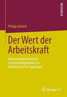 Der Wert Der Arbeitskraft: Bewertungsinstrumente Und Auswahlpraktiken Im Arbeitsmarkt Fur Ingenieure 3658042672 Book Cover