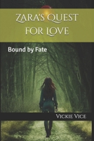 Zara's Quest for Love: Bound by Fate (GAEA'S WRATH) B0DCG95J4D Book Cover