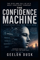 The Confidence Machine: How Perplexity Became the Face of AI’s Biggest Illusion B0H2499RYZ Book Cover