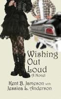 Wishing Out Loud 1537511769 Book Cover