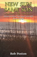 New Sun, Same Son: Stories to Show That Jesus' Love Will Never Change 1088483135 Book Cover