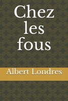 Chez les fous 2379760543 Book Cover