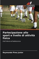 Partecipazione allo sport e livello di attività fisica: Dall'infanzia all'adolescenza (Italian Edition) 6207642473 Book Cover