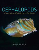Cephalopods of Australia and Sub-Antarctic Territories 1486303935 Book Cover