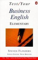 Test Your Business English: Elementary 0140815929 Book Cover