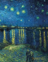 Van Gogh Art Planner 2026: Starry Night Over the Rhone Organizer Calendar Year January-December 2026 (12 Months) 1965994504 Book Cover