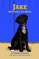 Jake Homeless to Hero 1892324628 Book Cover