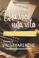 UNA VOCE UNA VITA - VALSAVARENCHE: PER NON DIMENTICARE B0FVDGBDFN Book Cover
