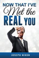 Now That I've Met the Real You 1733838600 Book Cover