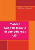 Mobilité, code de la route et compétences clé 0244987165 Book Cover