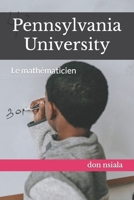Pennsylvania University: Le mathématicien (Kinshasa ma ville) B0B148DCYV Book Cover