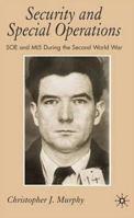 Security and Special Operations: SOE and MI5 During the Second World War 0230002412 Book Cover