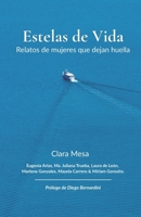 Estelas de Vida: Relatos de mujeres que dejan huella (Spanish Edition) B0H8MG49Y6 Book Cover