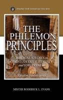 The Philemon Principles: Biblical Studies in Christian Faith, Fidelity, and Forgiveness (Kingdom Citizens) B0HNLYD432 Book Cover