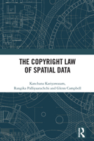 The Copyright Law of Spatial Data 1032766476 Book Cover