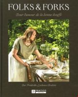 Folks & forks. pour l'amour de la bonne bouffe 2896589031 Book Cover