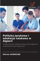 Polityka jezykowa i edukacja naukowa w Algierii (Polish Edition) 6209887201 Book Cover