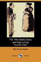 The Thin Santa Claus, and Pigs is Pigs (Esprios Classics) 103401594X Book Cover