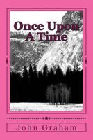 Once Upon a Time: Modern Day Parables 1518719619 Book Cover