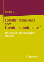 Konsultativdemokratie oder Konsultativautoritarismus?: Die chinesische Konsultativpolitik verstehen 9811959692 Book Cover