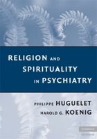 Religion and Spirituality in Psychiatry 1107405866 Book Cover