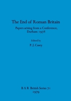 End of Roman Britain (BAR British series) 0860540693 Book Cover