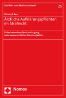 Arztliche Aufklarungspflichten Im Strafrecht: Unter Besonderer Berucksichtigung Zwischenmenschlicher Kommunikation (Schriften zum Medizinstrafrecht, 25) 3756013006 Book Cover