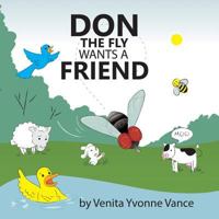 Don the Fly wants a Friend 1536879193 Book Cover