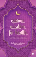 Islamic Wisdom for Health B0FL2LZHGK Book Cover