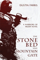The Stone Bed and Mountain Gate: A Warriors of Mezer Novel null Book Cover