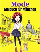 Mode Malbuch f�r M�dchen: Mode Malbuch, Modestil, Kleidung, Coole, S��e Designs, Malbuch F�r M�dchen jeden Alters, J�ngere M�dchen, Jugendliche, Jugendliche, Alter 4-8, 8-12 B091GR8LQ2 Book Cover