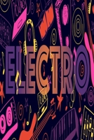 Electro: Music Notebook 6x9 120 Pages 1698375182 Book Cover