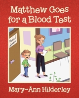 Matthew Goes for a Blood Test 0228868963 Book Cover